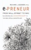 e-Preneur - From Wall Street to Wiki Succeeding as a Crowdpreneur in the New Virtual Marketplace (Paperback) - Richard J Goossen Photo