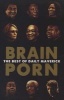 Brain Porn - The Best of the  (Paperback) - Daily Maverick Photo