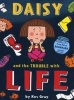 Daisy and the Trouble with Life (Paperback) - Kes Gray Photo