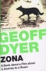 Zona - A Book About a Film About a Journey to a Room (Paperback, Main ed) - Geoff Dyer Photo