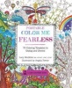 Portable Color Me Fearless - 70 Coloring Templates to Boost Strength and Courage (Paperback) - Lacy Mucklow Photo