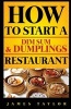 How to Start a Dim Sum & Dumplings (Paperback) - James Taylor Photo