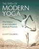 The Path of Modern Yoga - The History of an Embodied Spiritual Practice (Hardcover) - Elliott Goldberg Photo