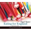 Eating for England - The Delights and Eccentricities of the British at Table (Standard format, CD, Unabridged) - Nigel Slater Photo