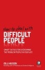 How to Deal with Difficult People - Smart Tactics for Overcoming the Problem People in Your Life (Paperback) - Gill Hasson Photo