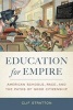 Education for Empire - American Schools, Race, and the Paths of Good Citizenship (Paperback) - Clif Stratton Photo