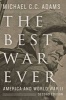 The Best War Ever - America and World War II (Paperback, 2nd Revised edition) - Michael CC Adams Photo