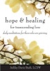 Hope & Healing for Transcending Loss - Daily Meditations for Those Who are Grieving (Paperback) - Ashley Davis Bush Photo