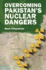 Overcoming Pakistan's Nuclear Dangers (Paperback) - Mark Fitzpatrick Photo