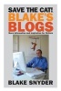 Save the Cat! Blake's Blogs - More Information and Inspiration for Writers (Paperback) - Blake Snyder Photo