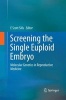 Screening the Single Euploid Embryo - Molecular Genetics in Reproductive Medicine (Paperback) - E Scott Sills Photo