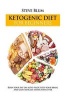 Ketogenic Diet - The Fat-Burning Secrets of High Fat Diets (Paperback) - Steve Blum Photo