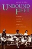 Unbound Feet - A Social History of Chinese Women in San Francisco (Paperback) - Judy Yung Photo