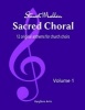 Sacred Choral - 12 Original Anthems for Church Choirs (Paperback) - Stuart Mallen Photo