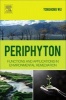 Periphyton - Functions and Application in Environmental Remediation (Hardcover) - Yonghong Wu Photo