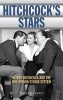 Hitchcock's Stars - Alfred Hitchcock and the Hollywood Studio System (Hardcover) - Lesley L Coffin Photo