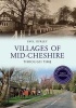 Villages of Mid-Cheshire Through Time (Paperback, Revised edition) - Paul Hurley Photo