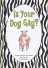 Is Your Dog Gay? (Hardcover) - Charles Kreloff Photo