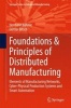 Foundations & Principles of Distributed Manufacturing 2015 - Elements of Manufacturing Networks, Cyber-Physical Production Systems and Smart Automation (Hardcover) - Hermann Kuhnle Photo