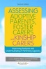 Assessing Adoptive Parents, Foster Carers and Kinship Carers - Improving Analysis and Understanding of Parenting Capacity (Paperback, 2nd Revised edition) - Joanne Alper Photo