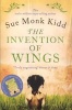 The Invention of Wings (Paperback) - Sue Monk Kidd Photo