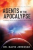 Agents of the Apocalypse - A Riveting Look at the Key Players of the End Times (Paperback) - David Jeremiah Photo