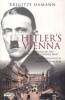 Hitler's Vienna - A Portrait of the Tyrant as a Young Man (Paperback) - Brigitte Hamann Photo