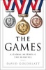 The Games - A Global History of the Olympics (Hardcover) - David Goldblatt Photo