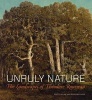 Unruly Nature - The Landscapes of Theofire Rousseau (Hardcover) - Scott Allan Photo