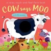 Cow Says Moo - A Noisy Touch-and-Feel Farm Book (Novelty book) - Amanda Enright Photo