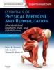 Essentials of Physical Medicine and Rehabilitation - Musculoskeletal Disorders, Pain, and Rehabilitation (Hardcover, 3rd Revised edition) - Walter R Frontera Photo