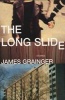 The Long Slide - Stories (Paperback, New) - James Grainger Photo