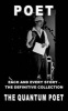 Poet Each and Every Story - The Definitive Collection (Paperback) - The Quantum Poet Photo