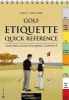 Golf Etiquette Quick Reference - A Golfer's Guide to Correct Conduct (Spiral bound) - Yves C Ton That Photo