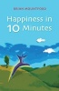 Happiness in 10 Minutes (Paperback) - Brian Mountford Photo