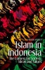 Islam in Indonesia - The Contest for Society, Ideas and Values (Paperback) - Carool Kersten Photo