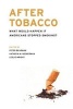 After Tobacco - What Would Happen If Americans Stopped Smoking? (Paperback) - Peter Bearman Photo