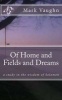 Of Home and Fields and Dreams - A Study in the Wisdom of Solomon (Paperback) - MR William Mark Vaughn Photo