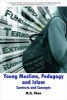 Young Muslims, Pedagogy and Islam - Contexts and Concepts (Paperback) - M G Khan Photo