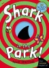 Shark in the Park (Paperback) - Nick Sharratt Photo