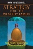 Strategy for the Wealthy Family - Seven Principles to Assure Riches to Riches Across Generations (Hardcover) - Mark Haynes Daniell Photo