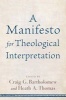 A Manifesto for Theological Interpretation (Paperback) - Craig G Bartholomew Photo