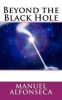 Beyond the Black Hole (Paperback) - Manuel Alfonseca Photo