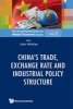 China's Trade, Exchange Rate and Industrial Policy Structure (Hardcover) - John Whalley Photo