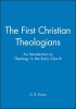 The First Christian Theologians - An Introduction to Theology in the Early Church (Paperback) - GR Evans Photo