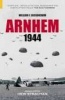 Arnhem 1944 (Paperback) - William F Buckingham Photo