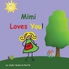 Mimi Loves You! (Paperback) - Sally Helmick North Photo