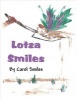 Lotza Smiles (Paperback) - Carol Smiles Photo