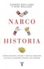 Narcohistoria - Como Mexico y Estados Unidos Crearon Juntos la Guerra Contra las Drogas (Spanish, Paperback) - Carmen Boullosa Photo