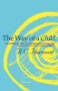 The Way of a Child - An Introduction to Steiner Education and the Basics of Child Development (Paperback) - AC Harwood Photo